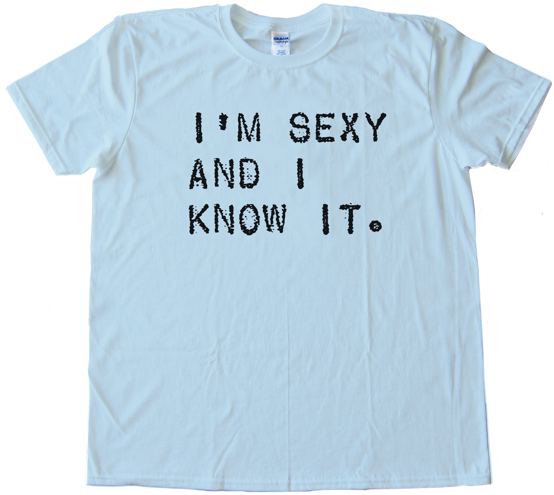 I'M Sexy And I Know It. Tee Shirt